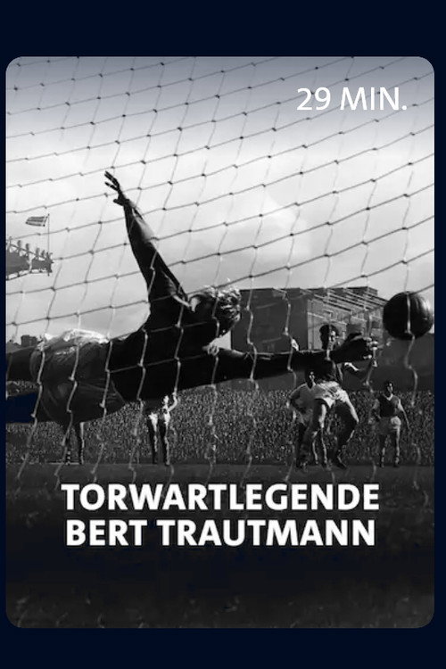 Movie poster for Vom Nazi zum englischen Fußballidol - Torwartlegende Bert Trautmann (2021)