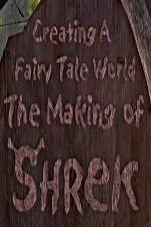 Movie poster for Creating a Fairy Tale World: The Making of Shrek (2001)
