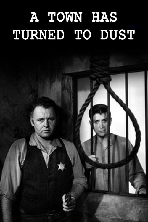 Movie poster for A Town Has Turned to Dust (1958)