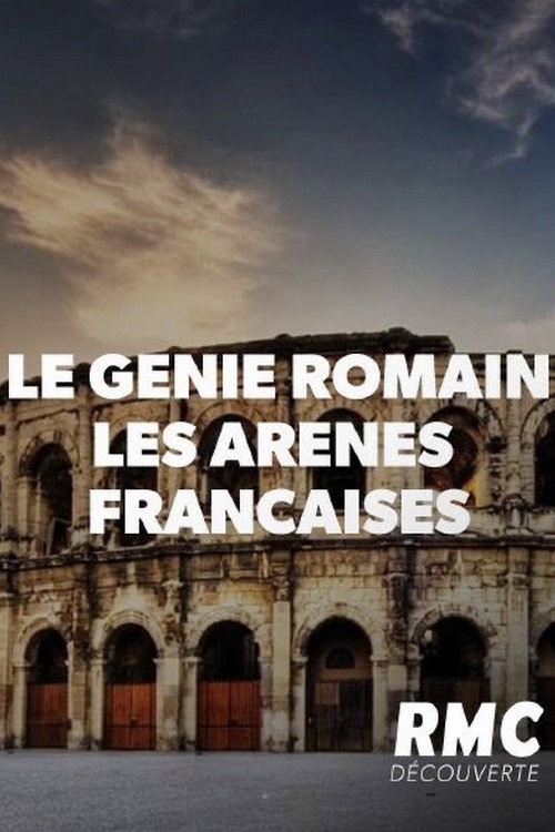 Movie poster for Le génie romain - Les arènes françaises (2019)