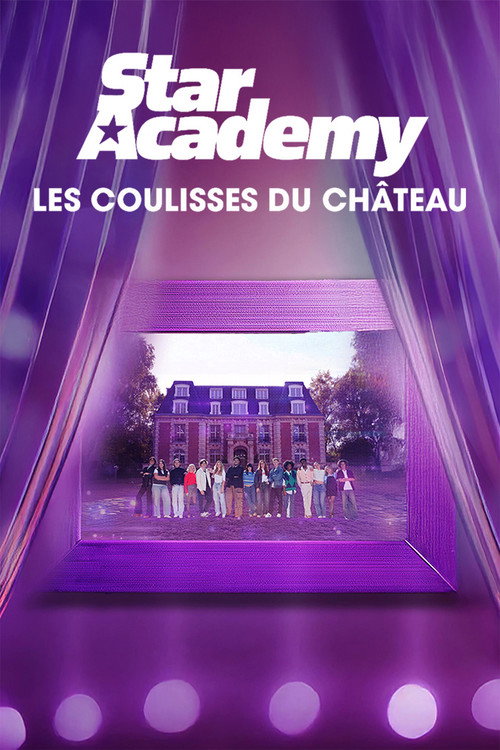 Movie poster for Star Academy : Les coulisses du château (2025)
