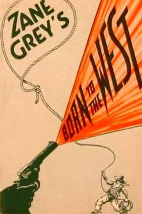 Movie poster for Born to the West (1926)