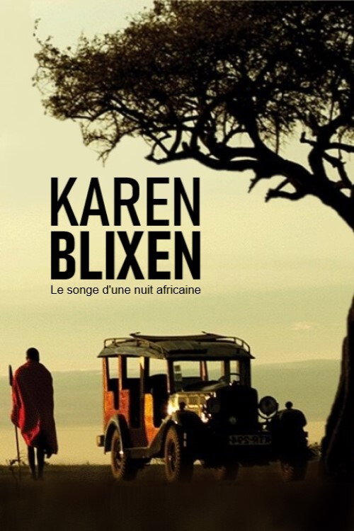 Movie poster for Karen Blixen : Le songe d'une nuit africaine (2016)