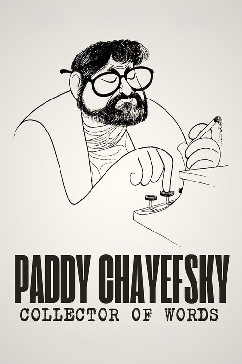 Paddy Chayefsky: Collector of Words poster