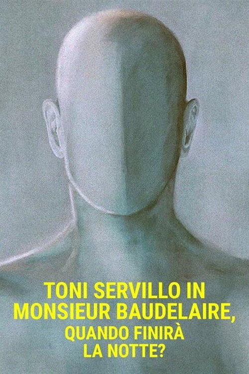 Movie poster for Toni Servillo in Monsieur Baudelaire, quando finirà la notte? (2021)