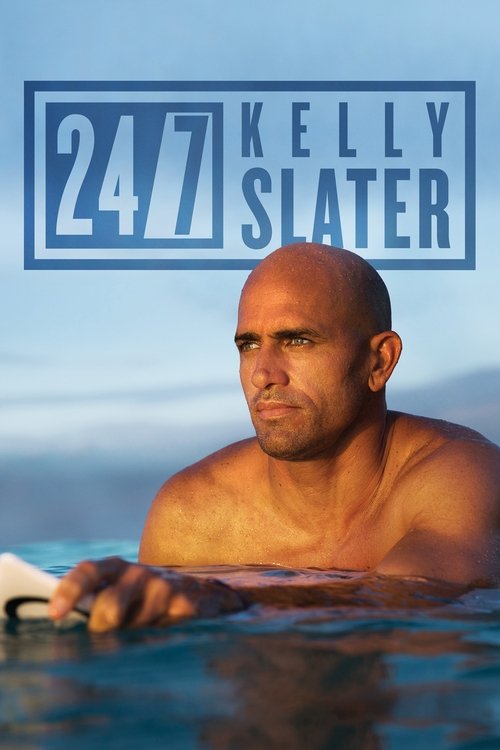 Movie poster for 24/7: Kelly Slater (2019)