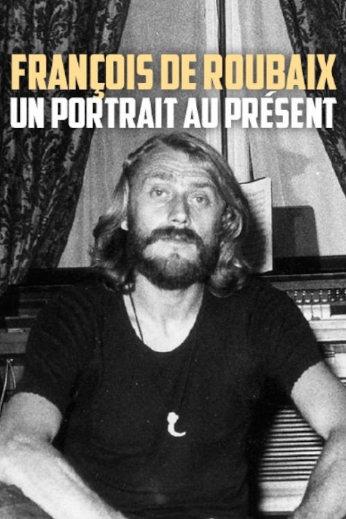 Movie poster for François de Roubaix : un portrait au présent (2024)