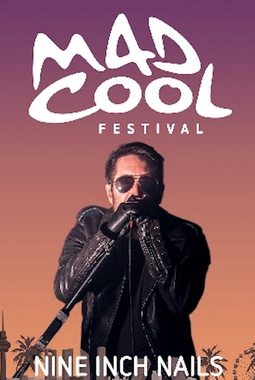 Movie poster for Nine Inch Nails: Live at Mad Cool Festival (2018)