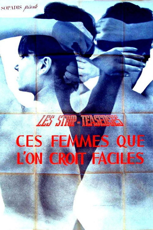 Movie poster for Strip-teaseuses ou ces femmes que l'on croit faciles (1964)