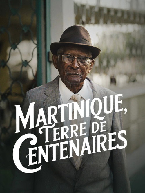 Movie poster for Martinique, terre de centenaires (2025)