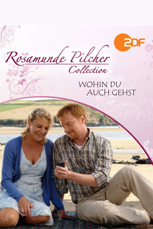 Movie poster for Rosamunde Pilcher: Wohin Du auch gehst (2010)