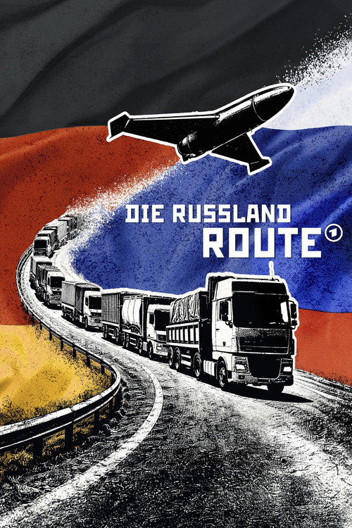 Movie poster for Die Russland-Route: Sind die Sanktionen sinnlos? (2026)