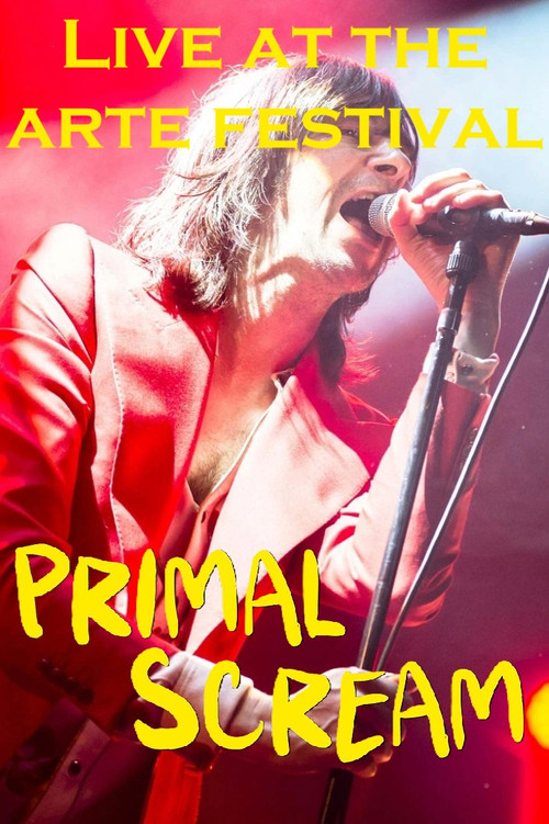 Movie poster for Primal Scream: Live at the ARTE Concert Festival 2018 (2018)