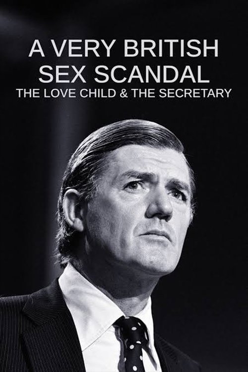 Movie poster for A Very British Sex Scandal: The Love Child & the Secretary (2024)
