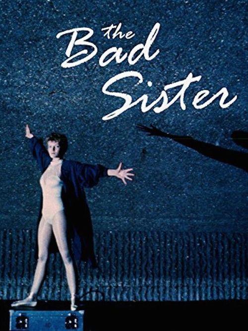Movie poster for The Bad Sister (1983)