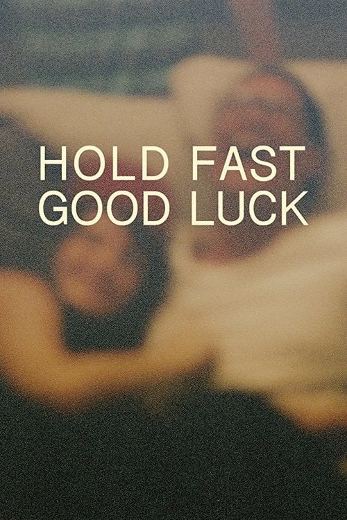 Movie poster for Hold Fast, Good Luck (2020)