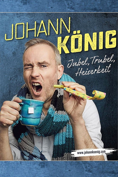 Movie poster for Johann König - Jubel, Trubel, Heiserkeit (2022)