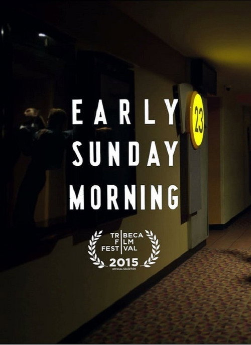 Movie poster for Early Sunday Morning (2015)