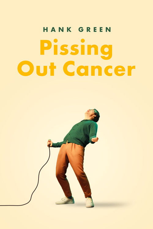 Movie poster for Hank Green: Pissing Out Cancer (2024)