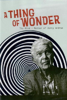 A Thing of Wonder: The Mind + Matter of Jerry Andrus poster