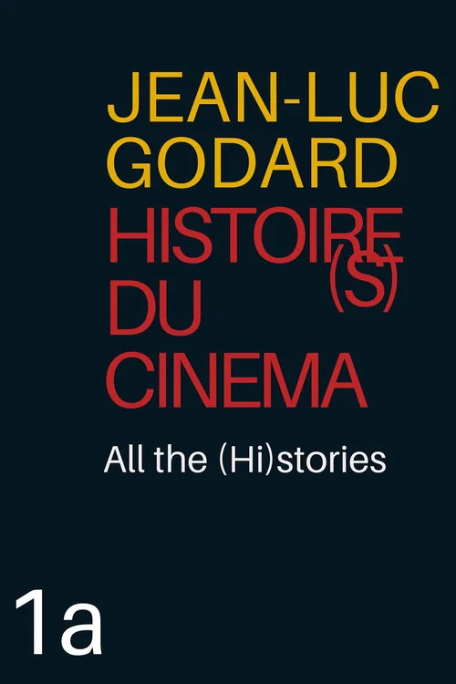 Movie poster for Histoire(s) du Cinéma 1a: All the (Hi)stories (1989)