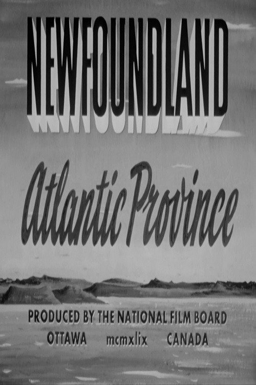 Movie poster for Newfoundland: Atlantic Province (1949)