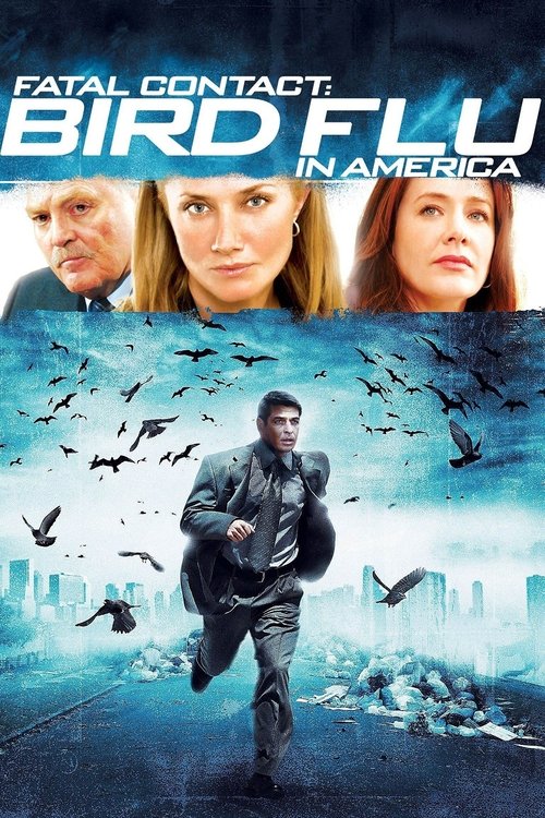 Movie poster for Fatal Contact: Bird Flu in America (2006)
