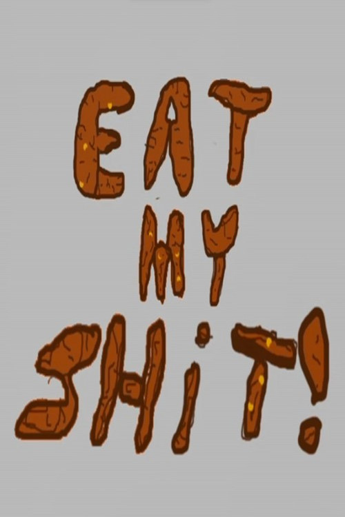 Eat My Shit poster