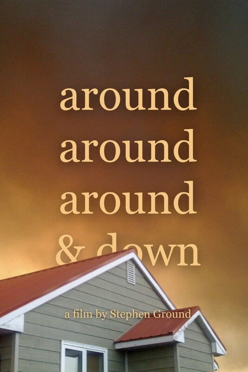 Movie poster for around around around & down (2023)