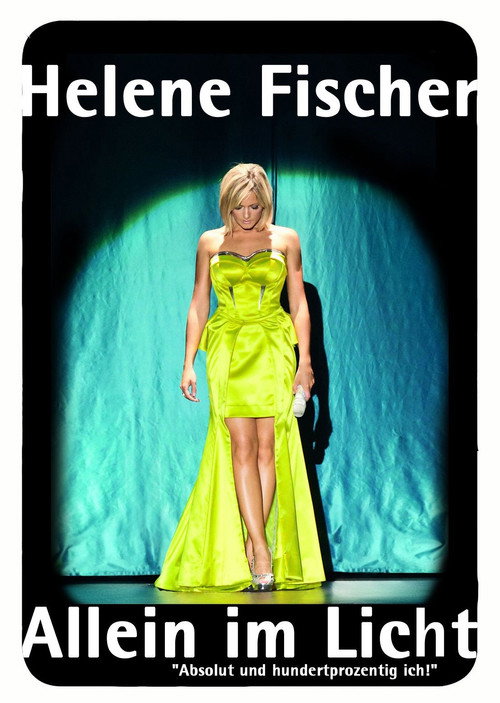 Movie poster for Helene Fischer – Allein im Licht (2013)
