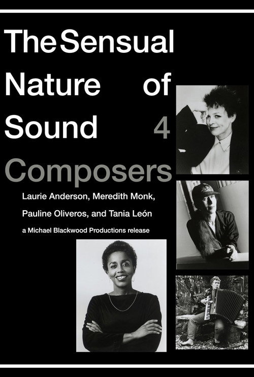 Movie poster for The Sensual Nature of Sound: 4 Composers Laurie Anderson, Tania Leon, Meredith Monk, Pauline Oliveros (1993)