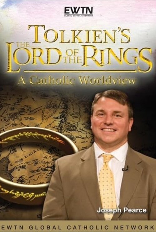 Movie poster for Tolkien's Lord of the Rings: A Catholic Worldview (2011)