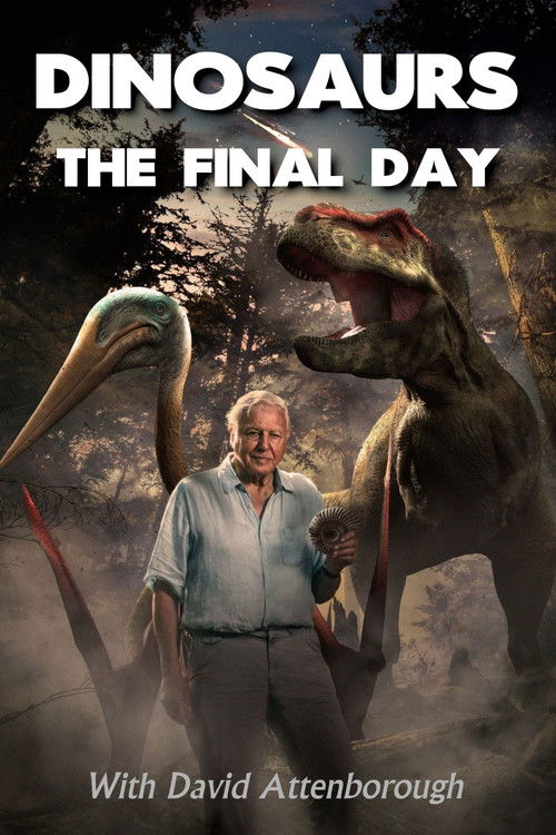 Movie poster for Dinosaurs: The Final Day with David Attenborough (2022)