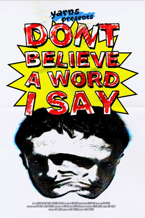 Movie poster for Don’t Believe A Word I Say (2025)
