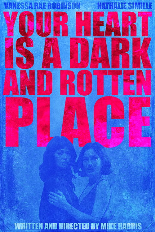 Movie poster for Your Heart is a Dark and Rotten Place