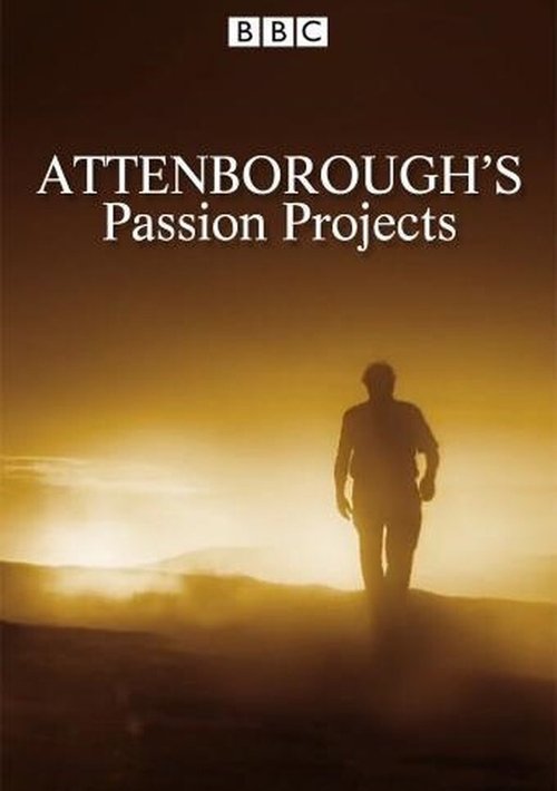 Series poster for Attenborough's Passion Projects (2016)