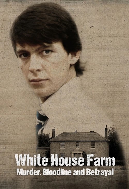 White House Farm: Murder, Bloodline and Betrayal poster