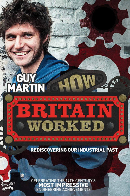 Series poster for How Britain Worked (2012)