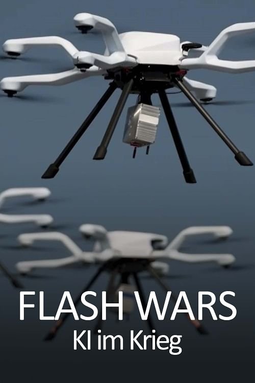 Movie poster for Flash Wars - Autonomous Weapons, A.I. and the Future of Warfare (2023)