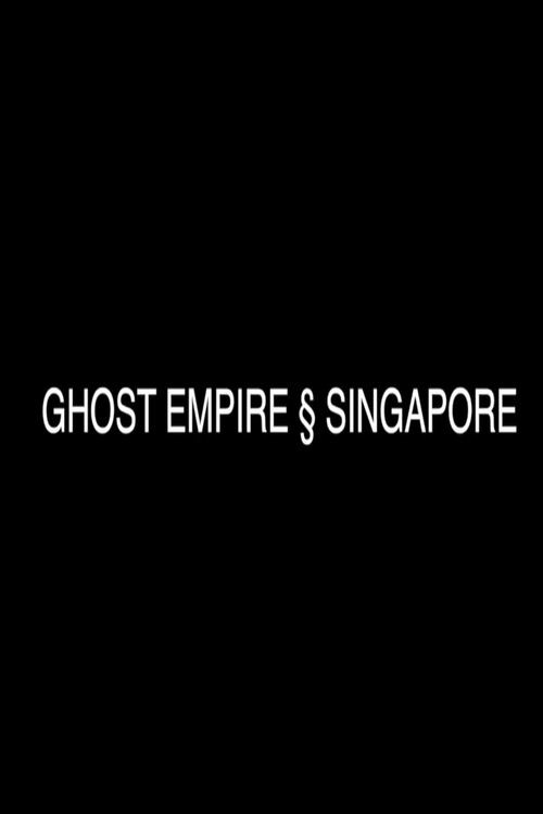 Movie poster for Ghost Empire § Singapore (2014)