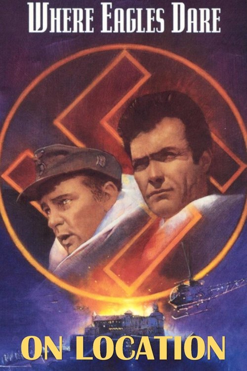 Movie poster for On Location: Where Eagles Dare (1968)