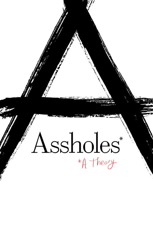 Movie poster for Assholes: A Theory (2019)