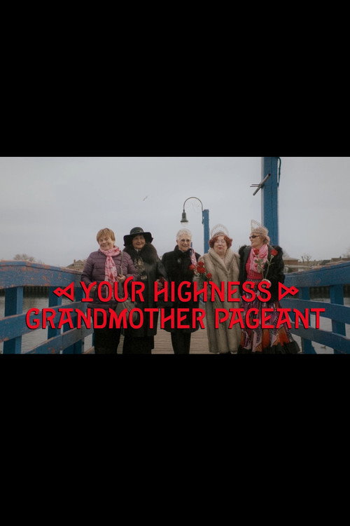 Movie poster for Your Highness Grandmother Pageant (2020)
