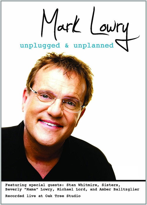 Movie poster for Mark Lowry: Unplugged & Unplanned (2011)