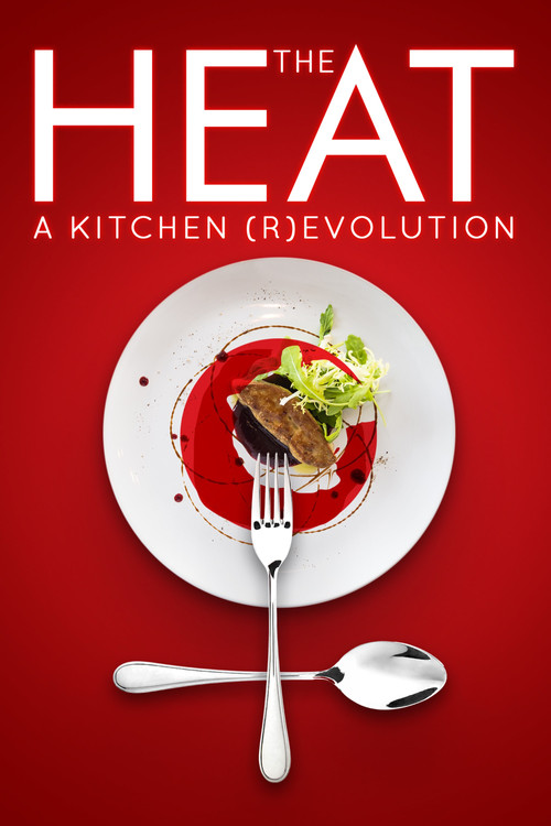 Movie poster for The Heat: A Kitchen (R)evolution (2018)