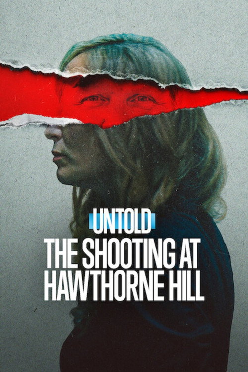 Movie poster for Untold: The Shooting at Hawthorne Hill (2026)