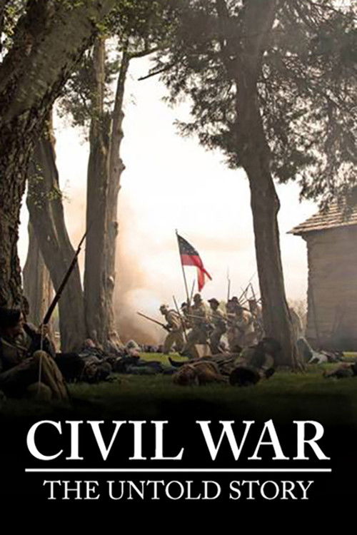 Civil War: The Untold Story poster