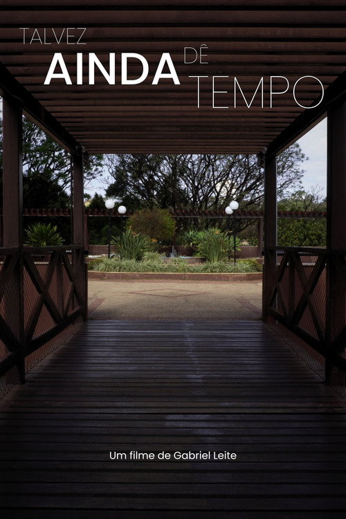 Movie poster for Talvez Ainda Dê Tempo (2026)