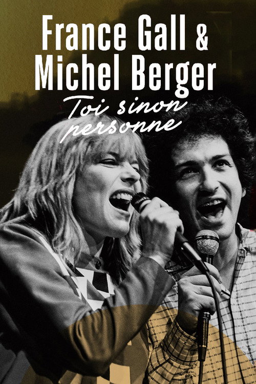 Movie poster for France Gall et Michel Berger, « Toi sinon personne » (2016)