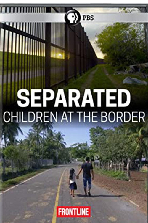 Movie poster for Separated: Children at the Border (2018)
